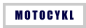 MOTOCYKL